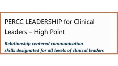 Program to Enhance Relationship Centered Communication (PERCC) for Leaders - HIGH POINT